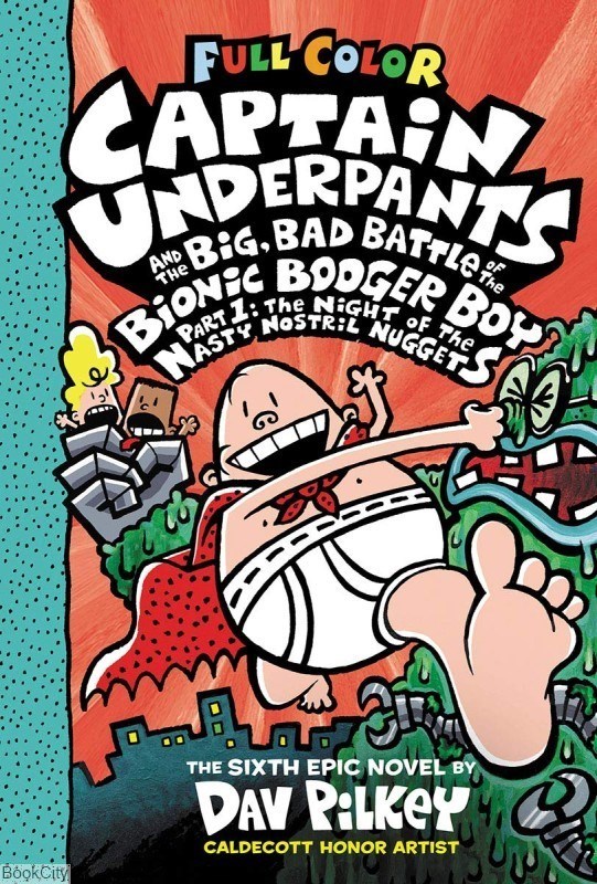 تصویر  Captain Underpants (6) and the Big, Bad Battle of the Bionic Booger Boy, Part 1: The Night of the Nasty Nostril Nuggets