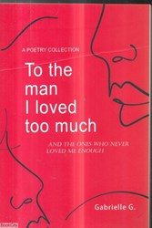 تصویر  To The Man I Love Too Much (به مردي كه بسيار دوستش دارم)